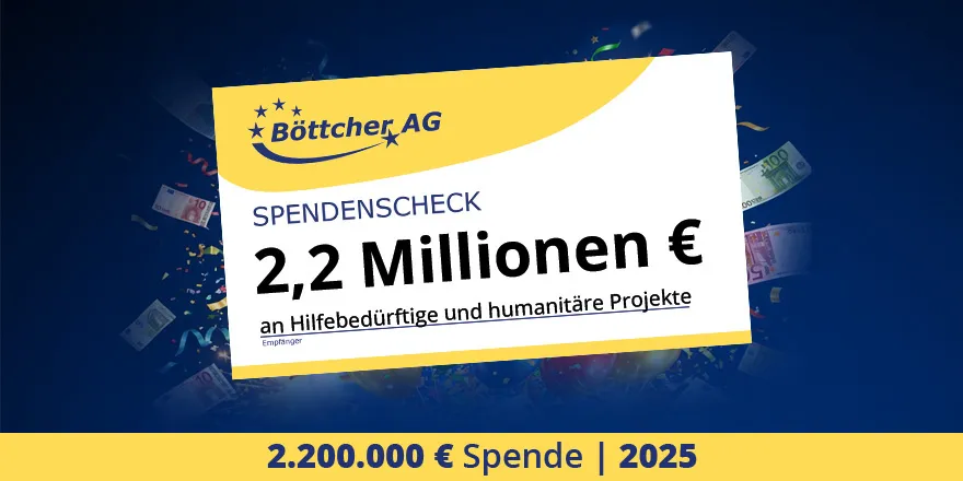 Böttcher AG spendet 2,2 Millionen Euro für den guten Zweck